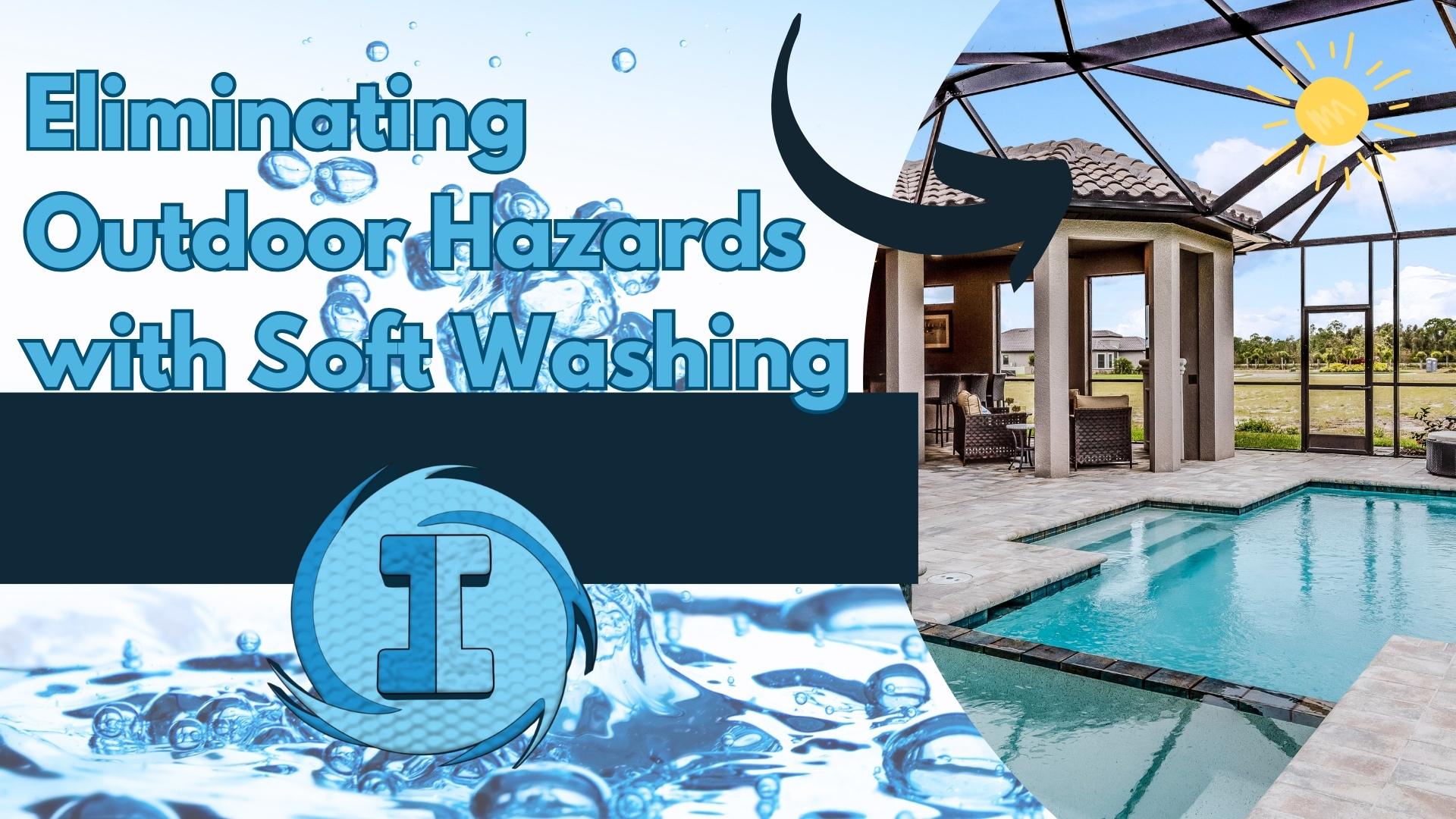 You are currently viewing Summer Safety: Eliminating Poolside Hazards with Soft Wash Techniques